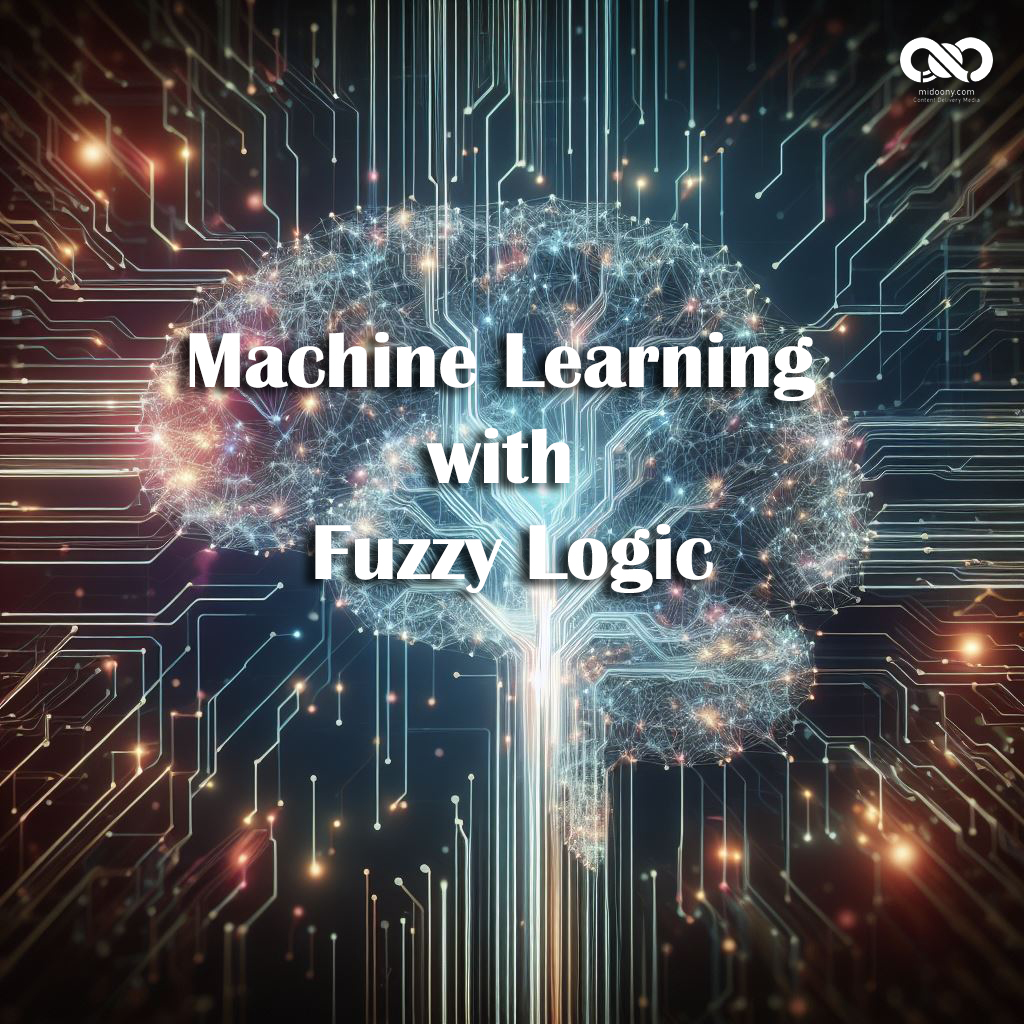 یادگیری ماشین با منطق فازی     Machine Learning with Fuzzy Logic